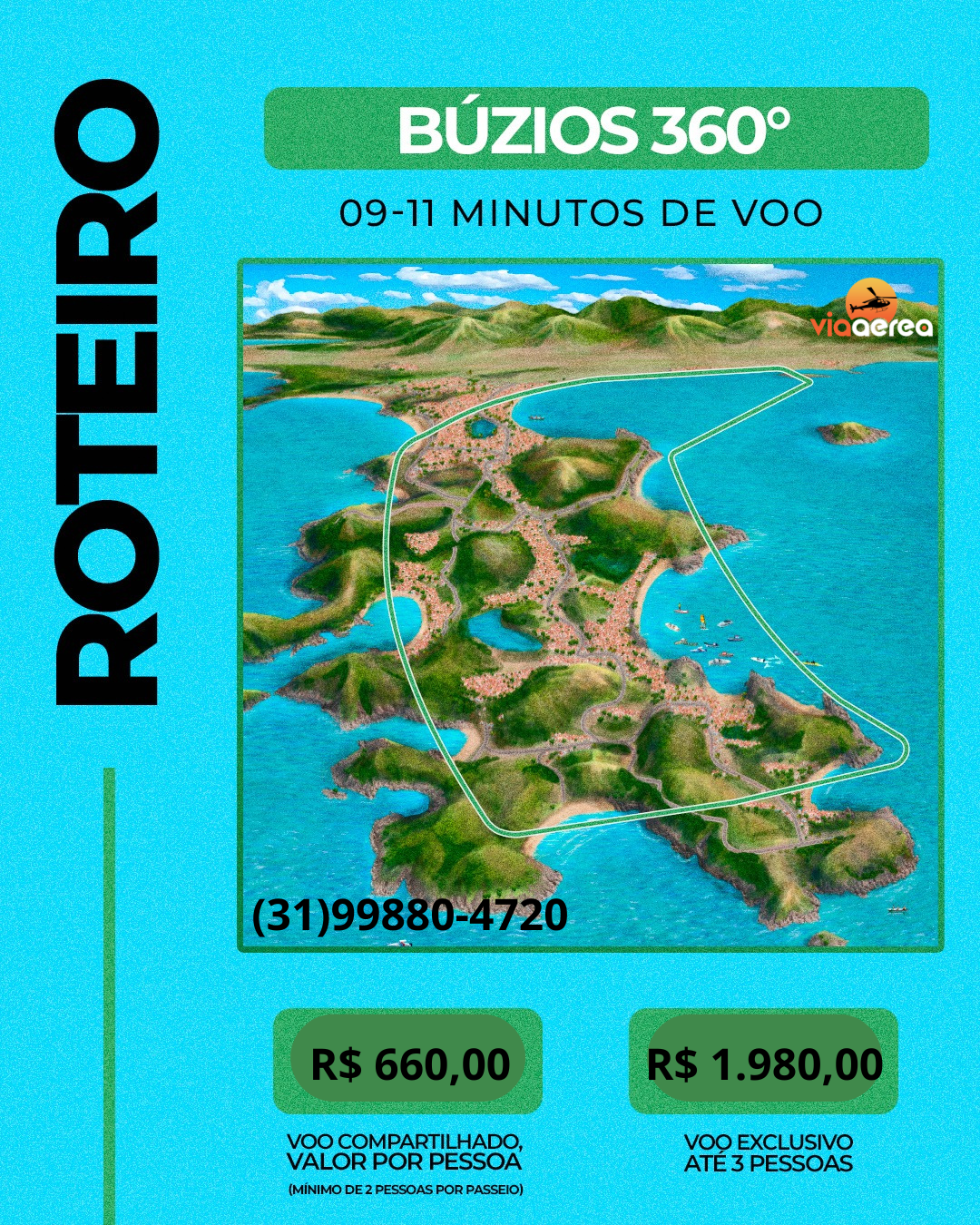 Búzios 360° (09-11 min) Uma imersão completa na península, incluindo as escondidas Azeda e Azedinha e a famosa João Fernandes.